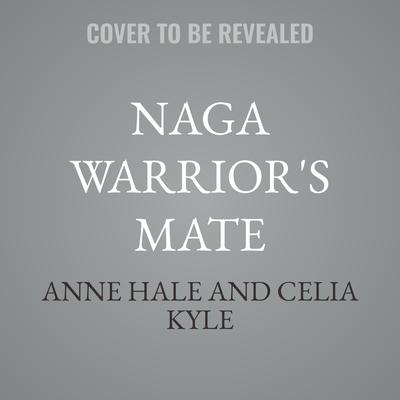 Naga Warrior's Mate by Celia Kyle audiobook
