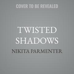 Twisted Shadows by Nikita Parmenter audiobook