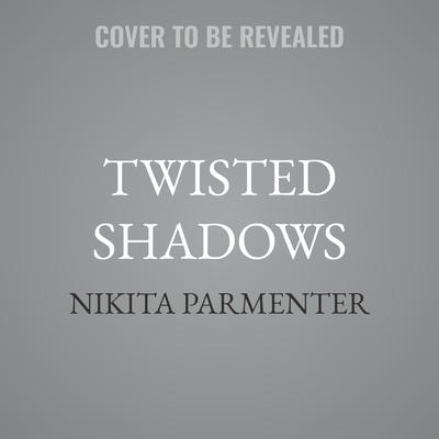 Twisted Shadows by Nikita Parmenter audiobook