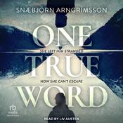 One True Word by  Snæbjörn Arngrímsson audiobook