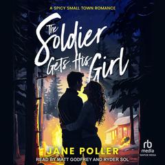 The Soldier Gets His Girl by Jane Poller audiobook