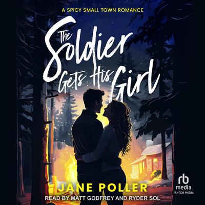 The Soldier Gets His Girl by Jane Poller audiobook