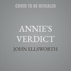 Annie's Verdict by John Ellsworth audiobook
