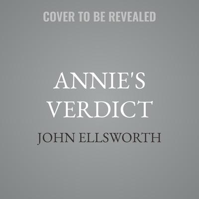 Annie's Verdict by John Ellsworth audiobook