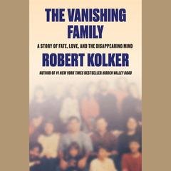 The Vanishing Family by Robert Kolker audiobook