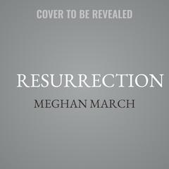 Resurrection by Meghan March audiobook