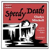 Speedy Death by  Gladys Mitchell audiobook