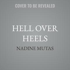 Hell Over Heels by Nadine Mutas audiobook