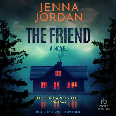 The Friend by Jenna Jordan audiobook