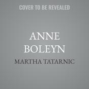 Anne Boleyn by  Martha Tatarnic audiobook