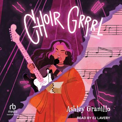 Choir Grrrl by Ashley Granillo audiobook