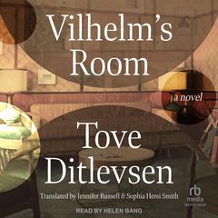 Vilhelm's Room by Tove Ditlevsen audiobook