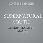 Supernatural South by  Sherry Malaver Parada audiobook