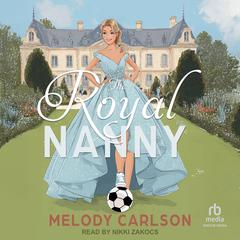 The Royal Nanny by Melody Carlson audiobook