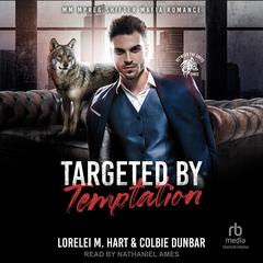 Targeted by Temptation by Lorelei M. Hart audiobook
