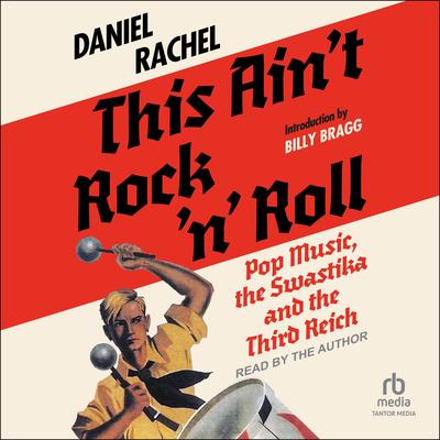 This Ain't Rock 'n' Roll by Daniel Rachel audiobook