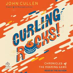 Curling Rocks! by John Cullen audiobook