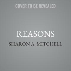 Reasons by Sharon A. Mitchell audiobook