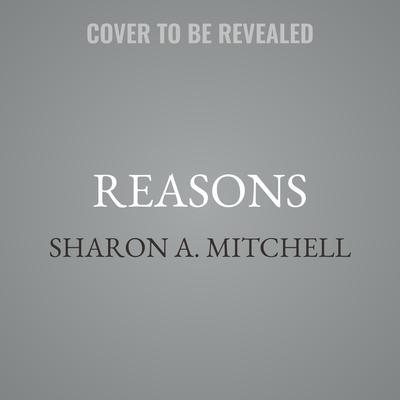 Reasons by Sharon A. Mitchell audiobook