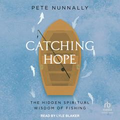 Catching Hope by Pete Nunnally audiobook