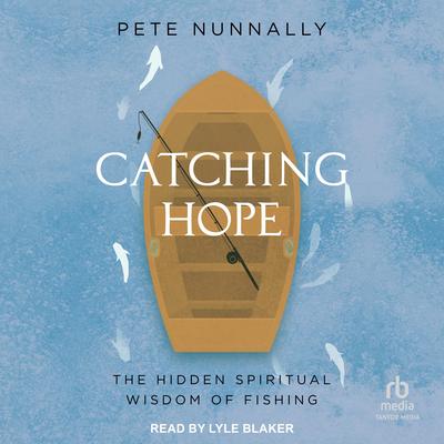 Catching Hope by Pete Nunnally audiobook