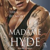 Madame Hyde by  Thea Belmont audiobook