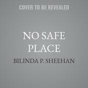 No Safe Place by  Bilinda P. Sheehan audiobook