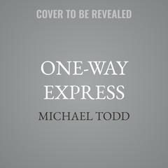 One-Way Express by Michael Todd audiobook