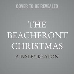 The Beachfront Christmas by Ainsley Keaton audiobook