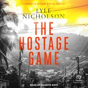 The Hostage Game by  Lyle Nicholson audiobook