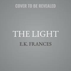 The Light by E.K. Frances audiobook