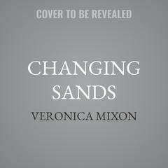 Changing Sands by Veronica Mixon audiobook