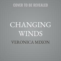Changing Winds by Veronica Mixon audiobook