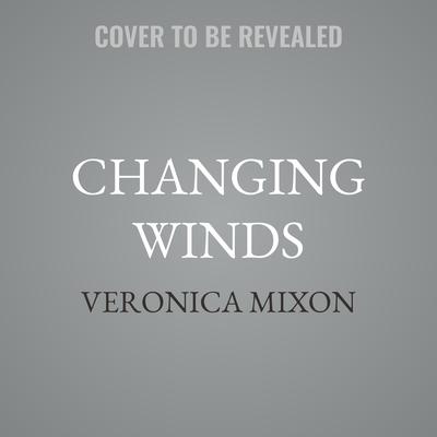 Changing Winds by Veronica Mixon audiobook