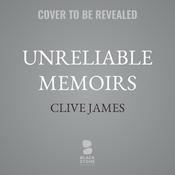 Unreliable Memoirs by  Clive James audiobook
