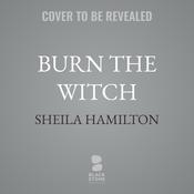 Burn the Witch by  Sheila Hamilton audiobook