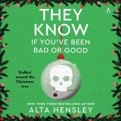 They Know If You've Been Bad or Good by Alta Hensley audiobook