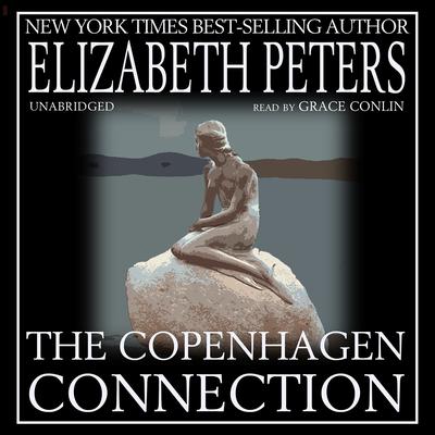 The Copenhagen Connection by Elizabeth Peters audiobook