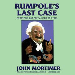 Rumpole’s Last Case by John Mortimer audiobook