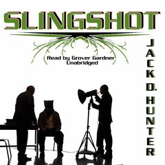 Slingshot by Jack D. Hunter audiobook