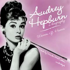 Audrey Hepburn by Warren G. Harris audiobook