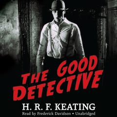 The Good Detective by H. R. F. Keating audiobook