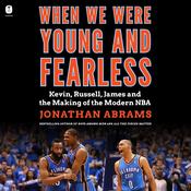 When We Were Young and Fearless by  Jonathan Abrams audiobook