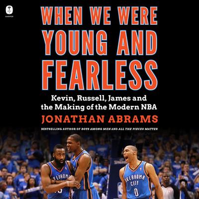When We Were Young and Fearless by Jonathan Abrams audiobook
