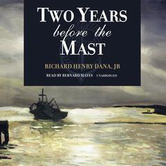 Two Years before the Mast by Richard Henry Dana audiobook