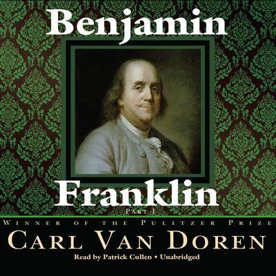 Benjamin Franklin by Carl Van Doren audiobook