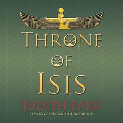 Throne of Isis by Judith Tarr audiobook