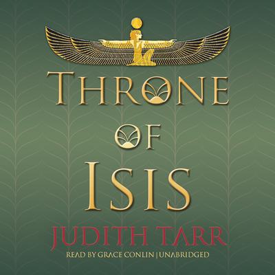 Throne of Isis by Judith Tarr audiobook