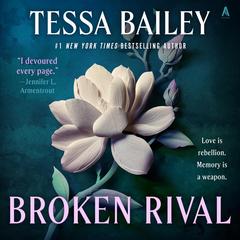 Broken Rival by Tessa Bailey audiobook
