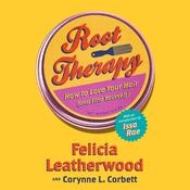 Root Therapy by  Felicia Leatherwood audiobook